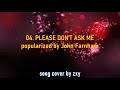 04. PLEASE DON&#39;T ASK ME - John Farnham, song cover by zxy