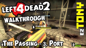 Left 4 Dead 2 : The Passing - Walkthrough - 3.Port (No Commentary) 1080p Single Player