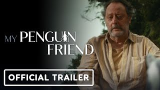 My Penguin Friend - Official Trailer (2024) Jean Reno, Adriana Barraza.