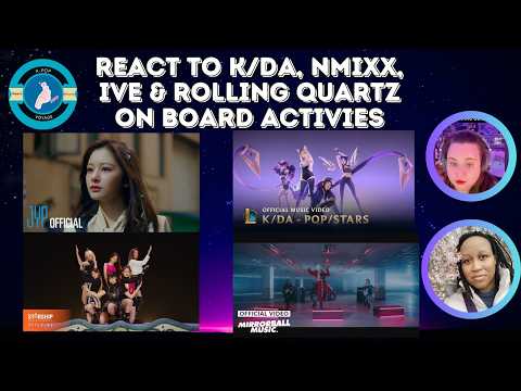 React to K/DA, NMixx, IVE & Rolling Quartz - On Board Activies #2