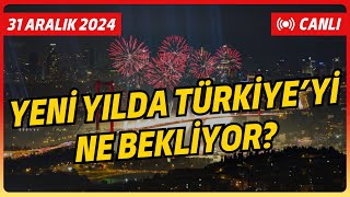 ZAMLAR MI KRİZLER Mİ SEÇİM Mİ ? YENİ YILDA TÜRKİYE'Yİ NE BEKLİYOR ?