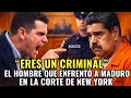 Venezolano encara a Nicolás Maduro en la corte de EE. UU.: “Eres un criminal”, le dijo Pedro Ro