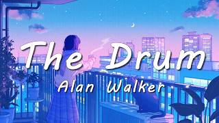 Alan Walker - The Drum (Lyrics)