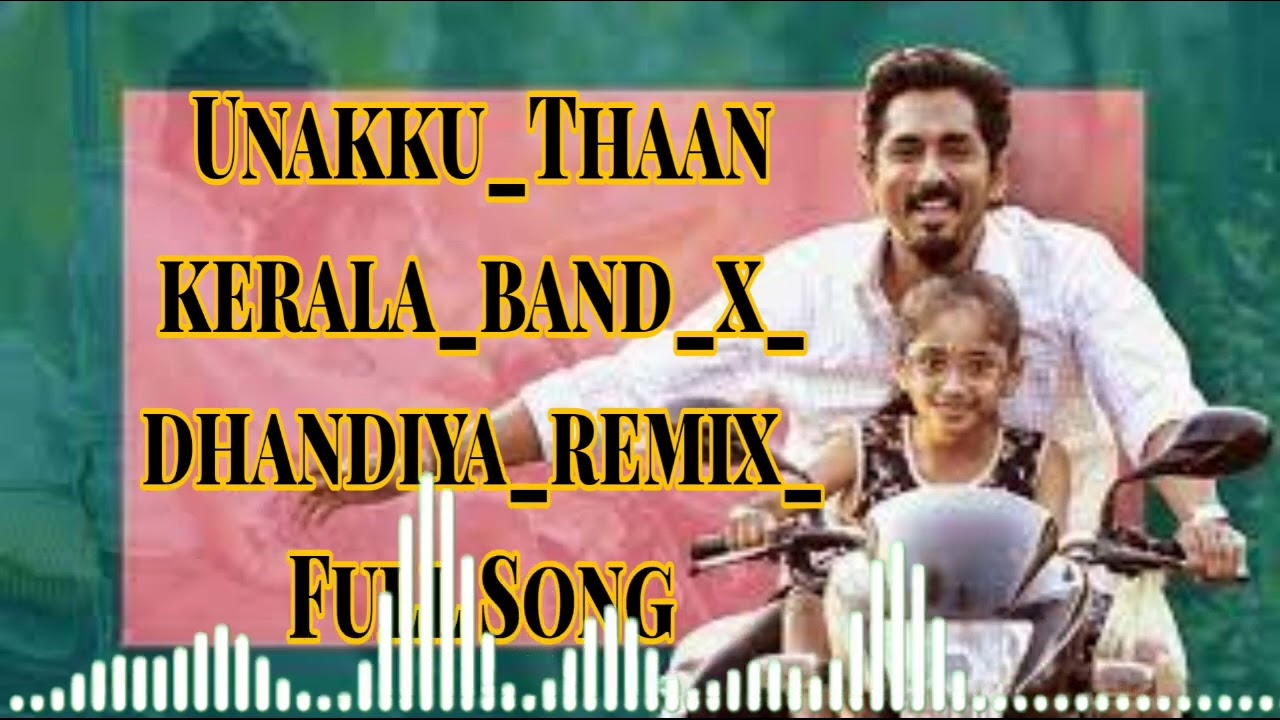 Unakku Thaan x kerala band x dhandiya remix Full Song   trending  bgm  remix256k