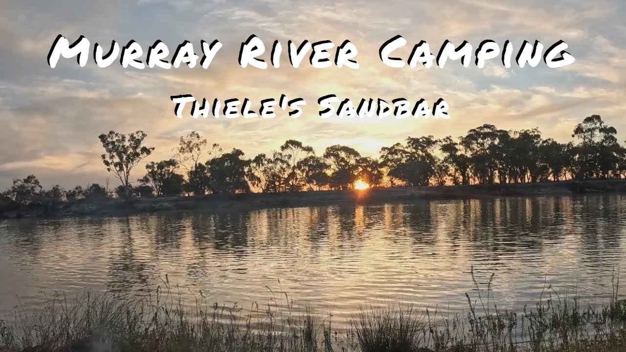 Camping On The Murray River at Thiele's Sandbar