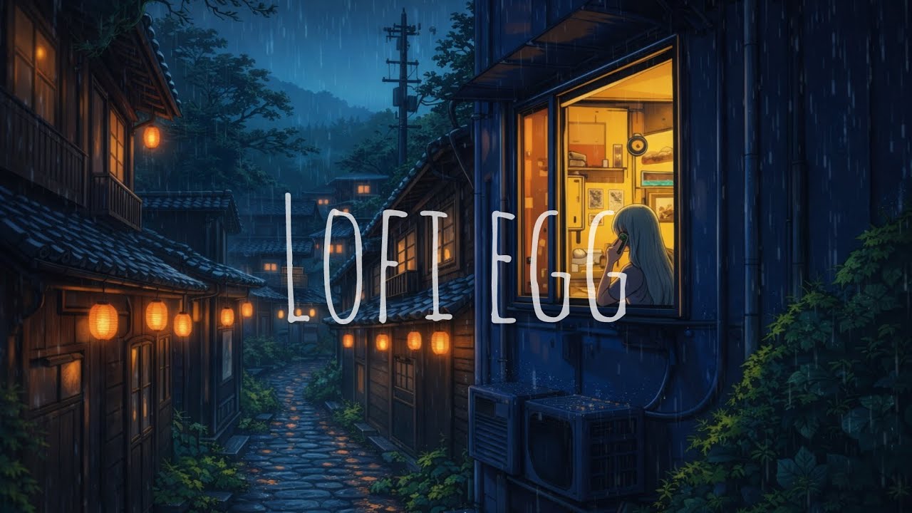 Lofi egg - Rainy Town 