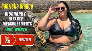 Brazilian Top Plus Size  beautiful Curvy Model | Gabriella Blanco | Wiki, Height, Facts, Net Worth