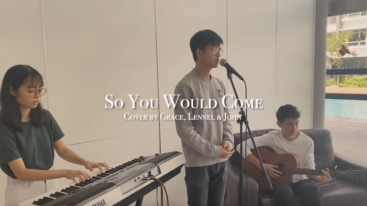 So You Would Come - Hillsong Worship (Cover by Grace, Lennel & John)