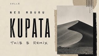 Collé, Nes Mburu - Kupata (Thib B Remix)