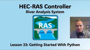 HEC RAS Controller Lesson 33 - Getting Started With Python