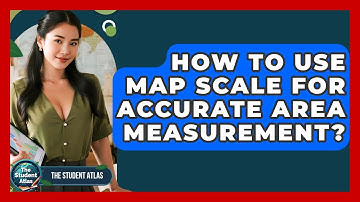 How To Use Map Scale For Accurate Area Measurement? - The Student Atlas