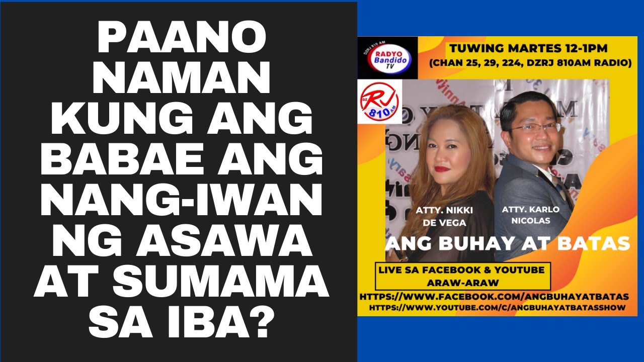 PAANO NAMAN KUNG ANG BABAE ANG NANG-IWAN NG ASAWA AT SUMAMA SA IBA?