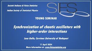 Synchronization of chaotic oscillators with higher-order interactions - Luca Gallo - #YSSIFS