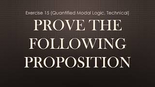 Exercise 15 Quantified Modal Logic Technical