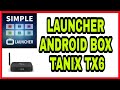 Simple tv laucher android tv box tanix tx6 uiux