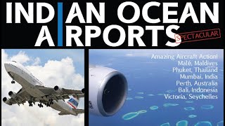 144. INDIAN OCEAN AIRPORTS SPECTACULAR (Trailer)
Bordered by Africa to the west, Asia to the north, Australia to the west and Antarctica in the south, the Indian Ocean is home to some of the world’s most spectacular airports! From the clear turquoise waters of the Maldives to the rare airlines and aircraft serving Phuket, Bali and Perth, the airport action is both intense and historic, and the highly restricted video from Mumbai only adds to the mystique! 144. INDIAN OCEAN AIRPORTS SPECTACULAR (Trailer)