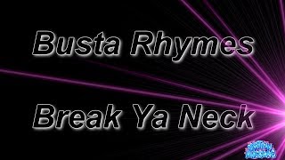 Break Ya Neck  Busta Rhymes karaoke