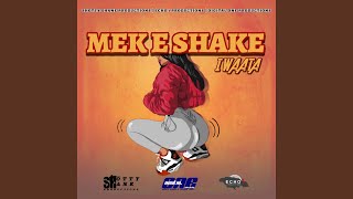 Mek E Shake - IWaata