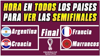 A QUE HORA SON LAS SEMIFINALES DEL MUNDIAL QATAR 2022?? Fecha y hora en todos los países✅