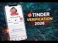 Tinder Verification Guide 2026 | How Profile & Account Verification Works | Profile Process Explain
