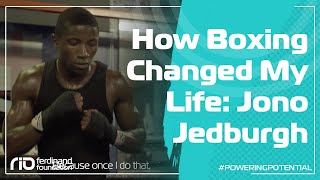 How Boxing Changed My Life | Jono Jedburgh | Rio Ferdinand Foundation
