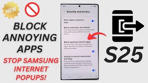 🔐 How to Block Specific Apps from Opening in Samsung Internet | Galaxy S25/S25+/Ultra 🌐