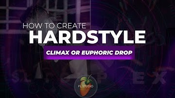 How to Create Hardstyle CLIMAX OR EUPHORIC DROP - FL STUDIO