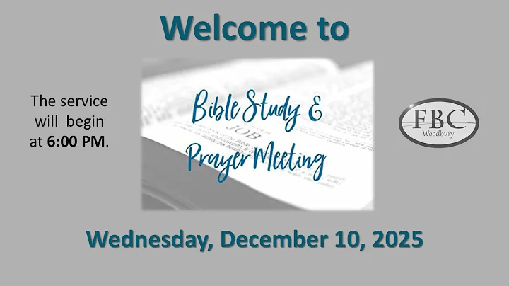 FBC Woodbury Wednesday Night Bible Study – December 10, 2025