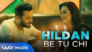 Hildan - Be Tu Chi | ‌هلدان - بە تو چی