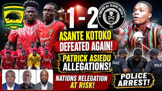 🔴🔥ASANTE KOTOKO 1-2 SWEDRU ALL BLACKS -PATRICK ASIEDU ALLEGATIONS+ POLICE ARREST -NATIONS RELEGATION