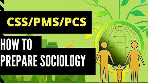 How to prepare sociology for CSS | Sociology preparation CSS / PMS / PCS | Sociology CSS preparation
