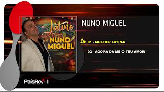 Nuno Miguel -  Latino (Full Ep)