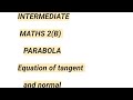 Intermediate maths 2(B) PARABOLA  equation of tangent and normal