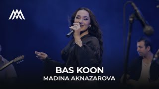 Мадина Акназарова - Бас кун / Madina Aknazarova - Bas Koon (2023)