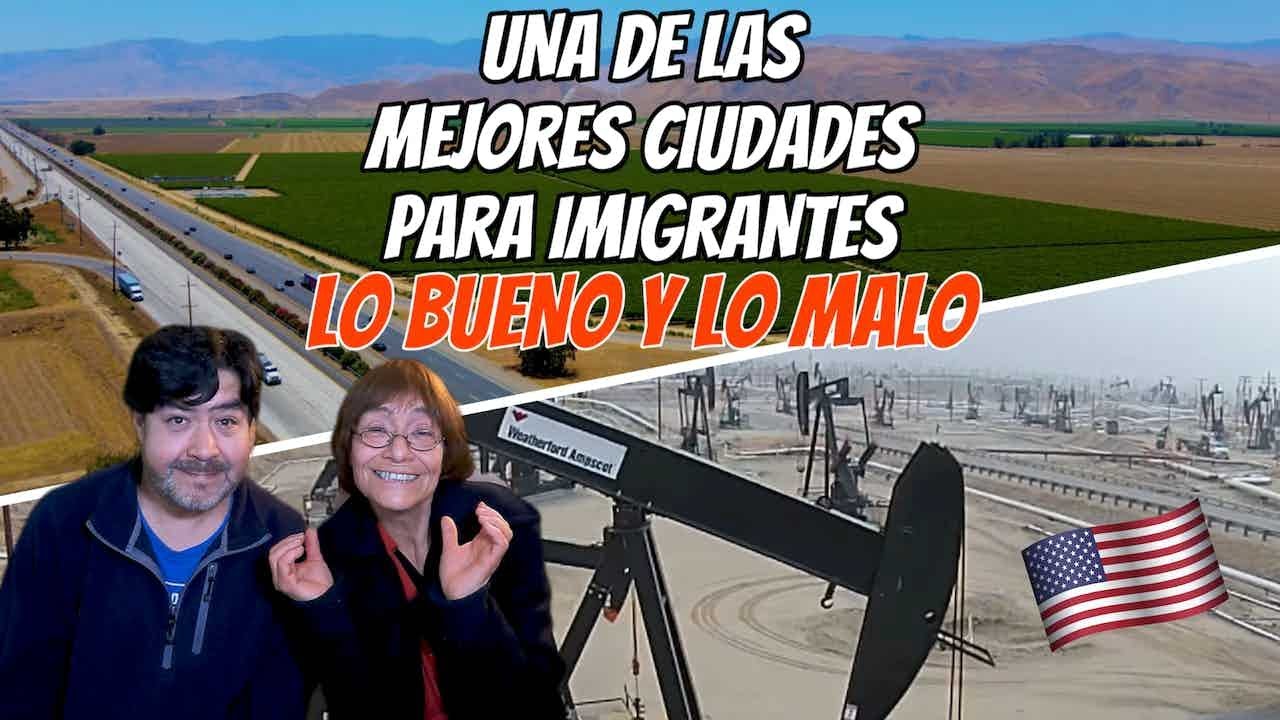 🟢BAKERSFIELD California, UNA de las mejores CIUDADES para INMIGRANTES una CIUDAD SANTUARIO