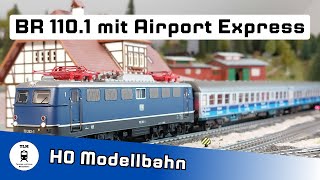 H0 Modelleisenbahn: Vorstellung Airport Express Märklin 43815 und Zuglok 110 263-1 Märklin 37108 H0 Modelleisenbahn: Vorstellung Airport Express Märklin 43815 und Zuglok 110 263-1 Märklin 37108