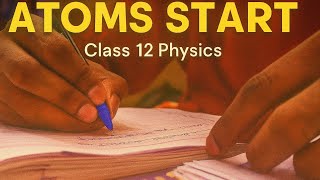 Studying the ATOMS Chapter – Full Breakdown || Day 15 (Class 12 Physics)  #viral #viralvideo