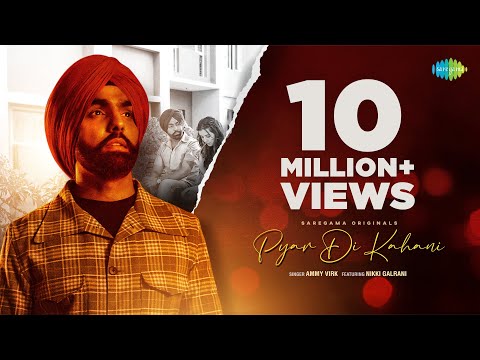 Pyar Di Kahani | Ammy Virk | Nikki Galrani |Official Video| Navjit Buttar | Latest Punjabi Song 2021