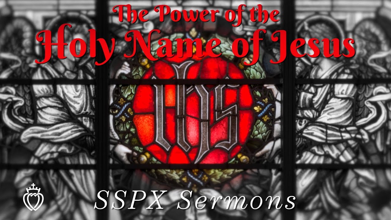 Сила святого имени Иисуса — проповеди Общества Святого Пия X