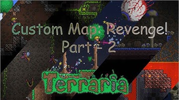 Terraria Custom Map - Revenge! - Part 2