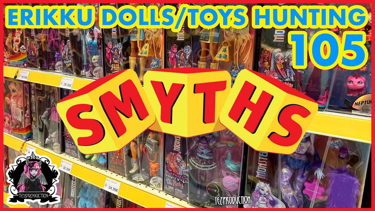 NOUVEAUTÉS À SMYTHS TOYS ! DOLLS-TOYS HUNTING 105
