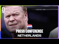 Post-Match Press Conference: Netherlands's Ronald Koeman On The 3-1 Win Over Tunisia