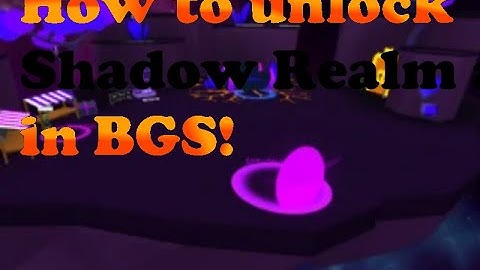 How to unlock Shadow Realm area in BGS QUICK AND EASY!