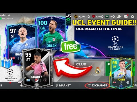 UCL EVENT FREE GUIDE FC MOBILE 24!! NEW MOMENTS EXCHANGE, 97 HAALAND, MLS SUAREZ &amp; HEROES FC MOBILE!