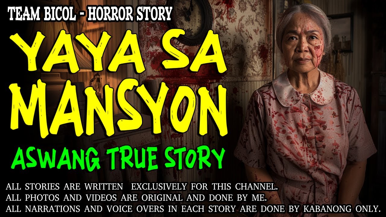 YAYA SA MANSYON | Kwentong Aswang | True Story