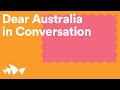 Dear Australia in conversation (Premiere) | Digital Season
