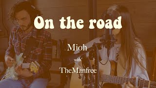 On the road (live studio session) - with The ManFree