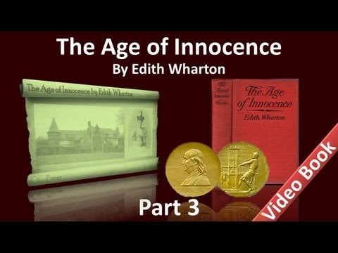 Part 3 - The Age of Innocence Audiobook by Edith W...