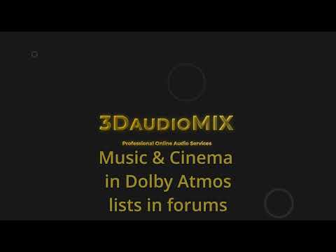 Dolby Atmos for Music & Cinema Lists in Forums 3daudiomix.com