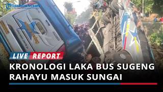 Kronologi Laka Bus Sugeng Rahayu Masuk Sungai di Nganjuk, Polisi: Dipicu Dump Truk Terlalu ke Kanan